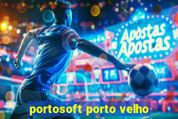 portosoft porto velho